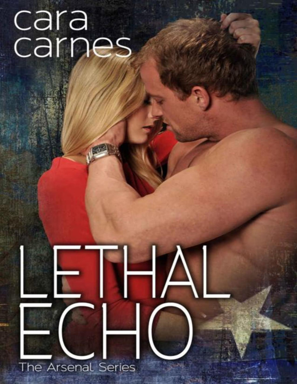 Lethal Echo The Arsenal Book 8 Cara Carnes