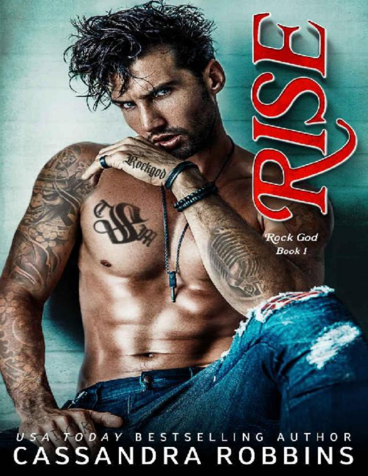 Rise A Second Chance Rockstar Romance Rock God Book 1 Cassandra Robbins