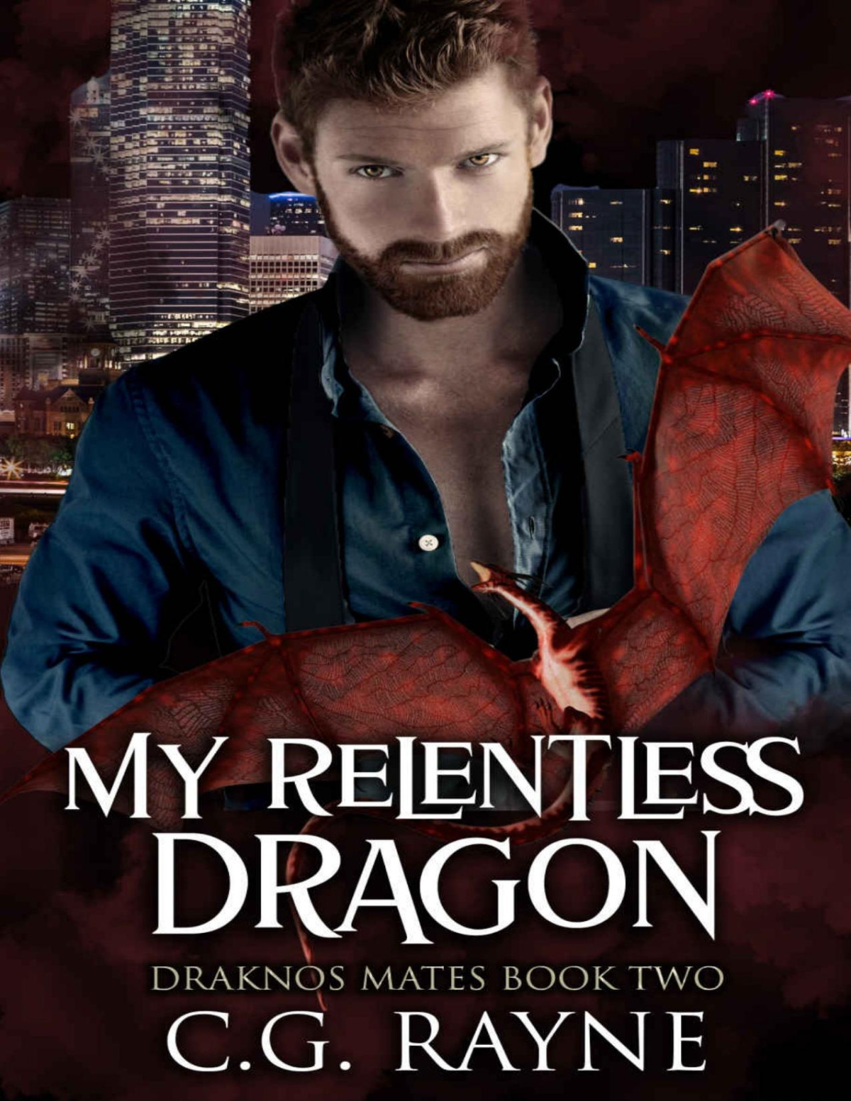 My Relentless Dragon A Mm Dragon Shifter Romance Draknos Mates Book 2 Cg Rayne