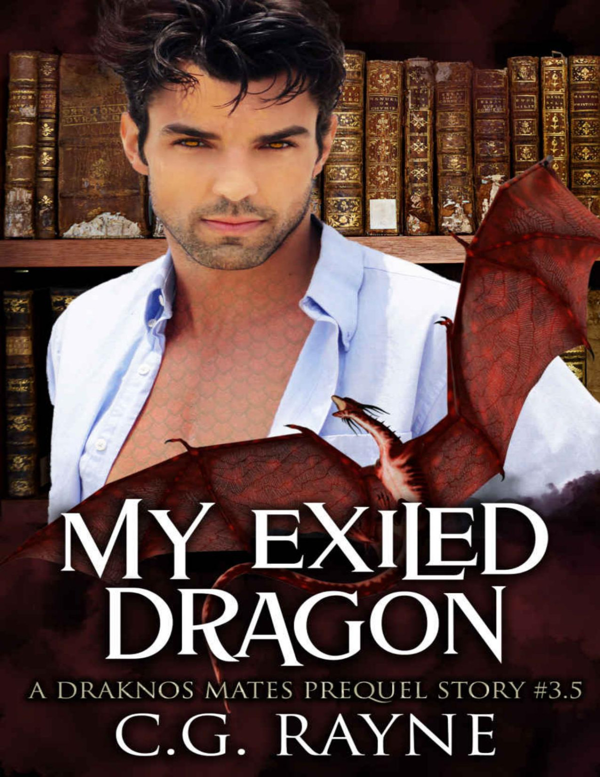 My Exiled Dragon A Draknos Mates Prequel Story 35 Cg Rayne
