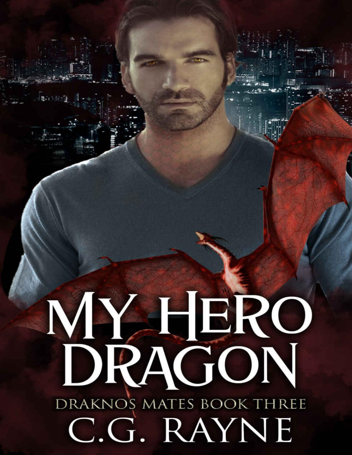 My Hero Dragon A Mm Dragon Shifter Romance Draknos Mates Book 3 Cg Rayne