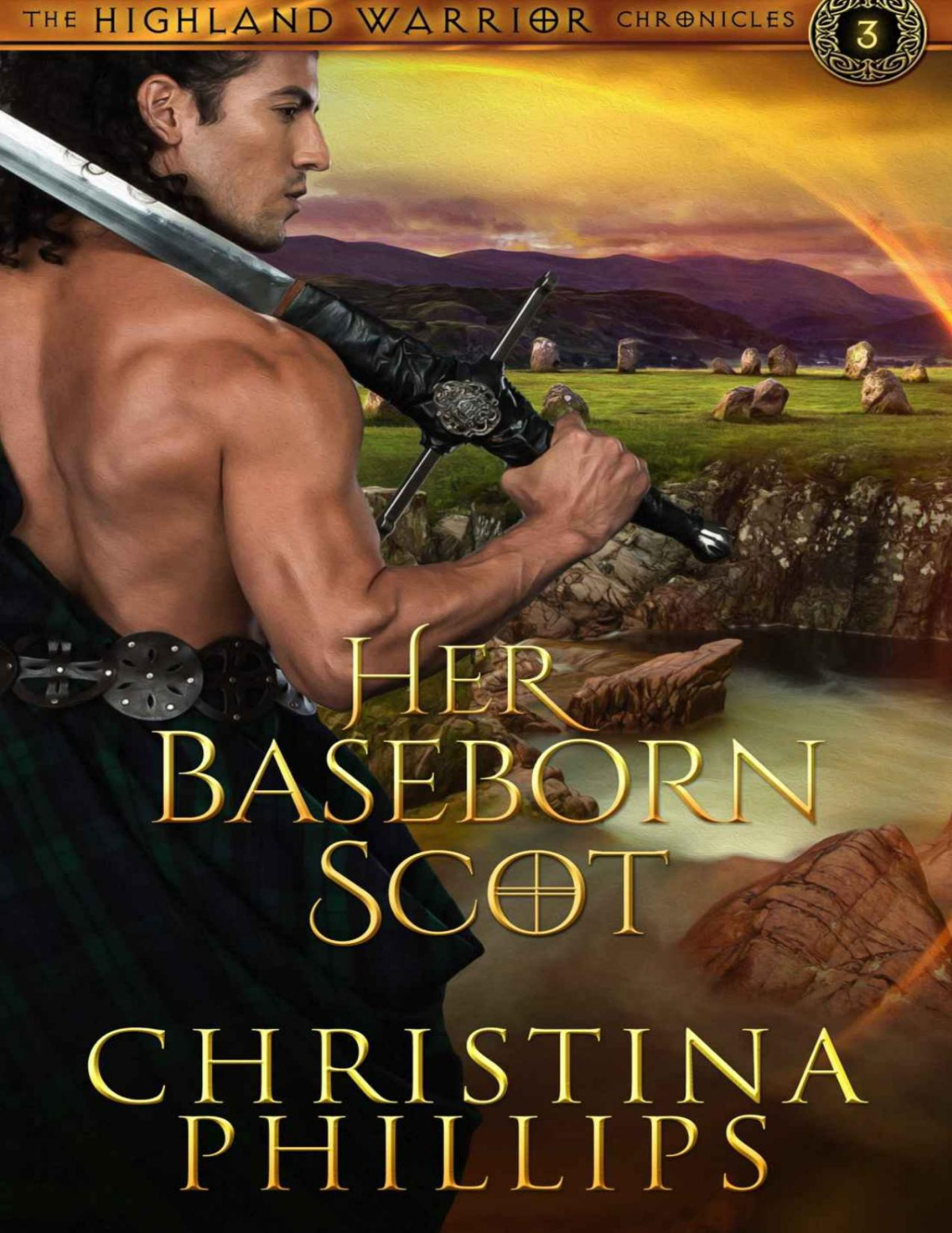Her Baseborn Scot The Highland Warrior Chronicles Phillips Christina