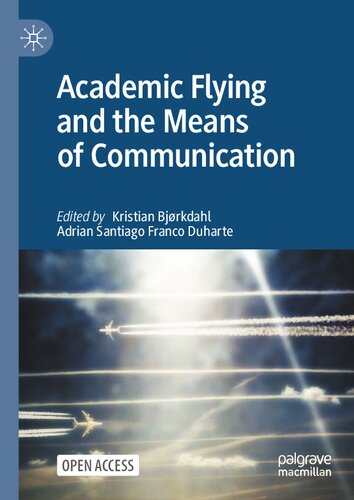 Academic Flying And The Means Of Communication Kristian Bjrkdahl