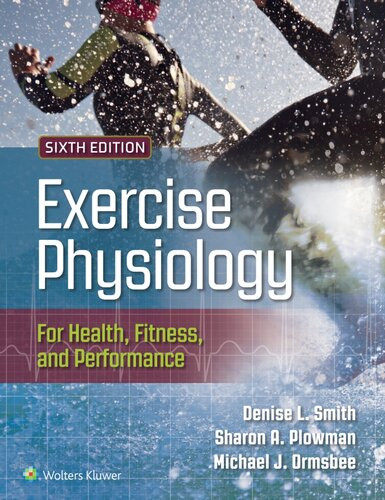 Exercise Physiology For Health Fitness And Performance 6th Edition Denise L Smith