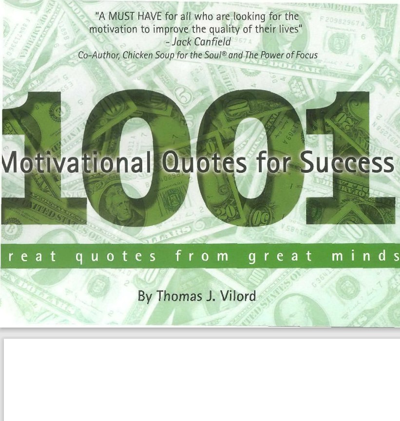 1001 Motivational Quotes For Success Great Quotes From Great Minds 1st Edition Thomas J Vilord