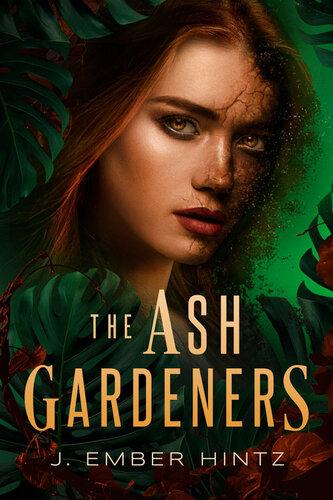 The Ash Gardeners J Ember Hintz