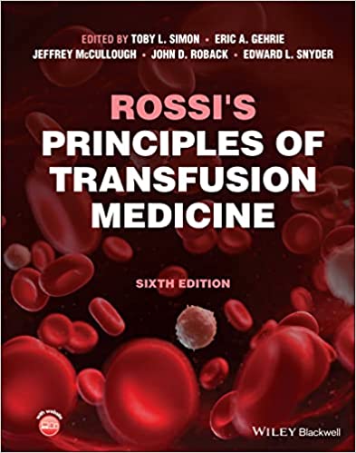 Rossis Principles Of Transfusion Medicine Sixth Edition 6th Toby L Simon