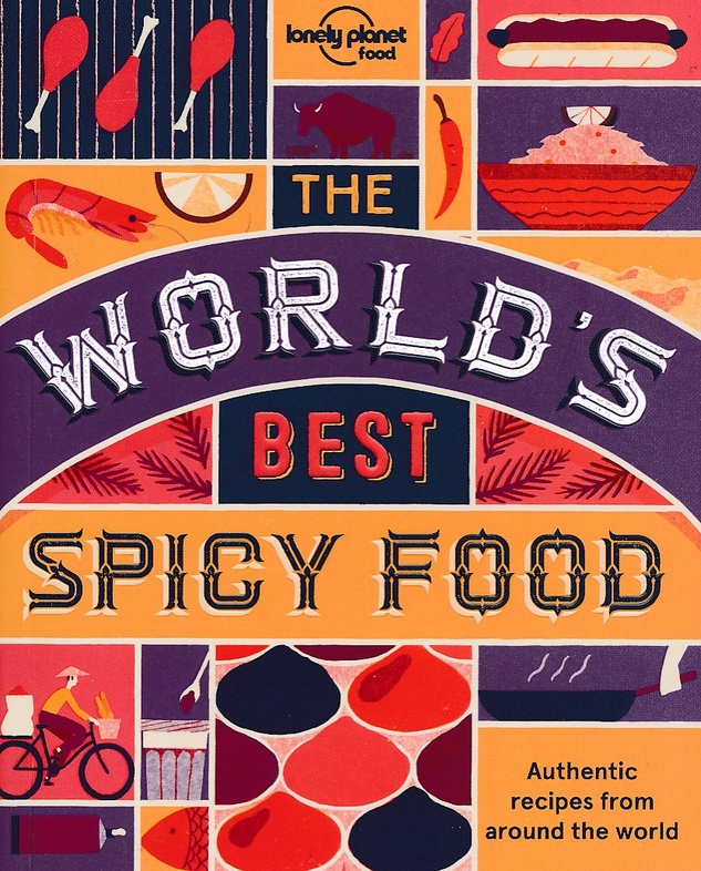 Lonely Planet The Worlds Best Spicy Food Lonely Planet Publications