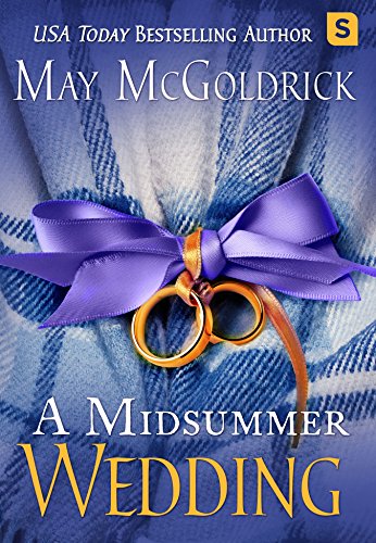 A Midsummer Wedding The Scottish Relic Trilogy May Mcgoldrick
