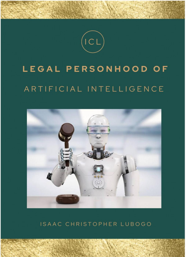 Legal Personhood Of Artificial Intelligence 1st Edition Isaac Christopher Lubogo