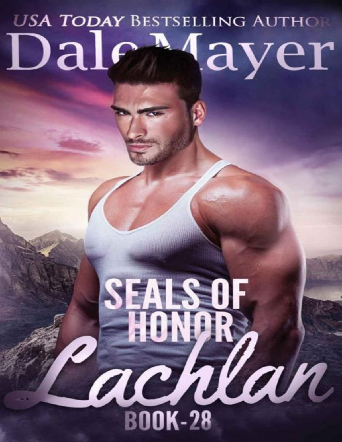 Lachlan Seals Of Honor Book 28 Dale Mayer