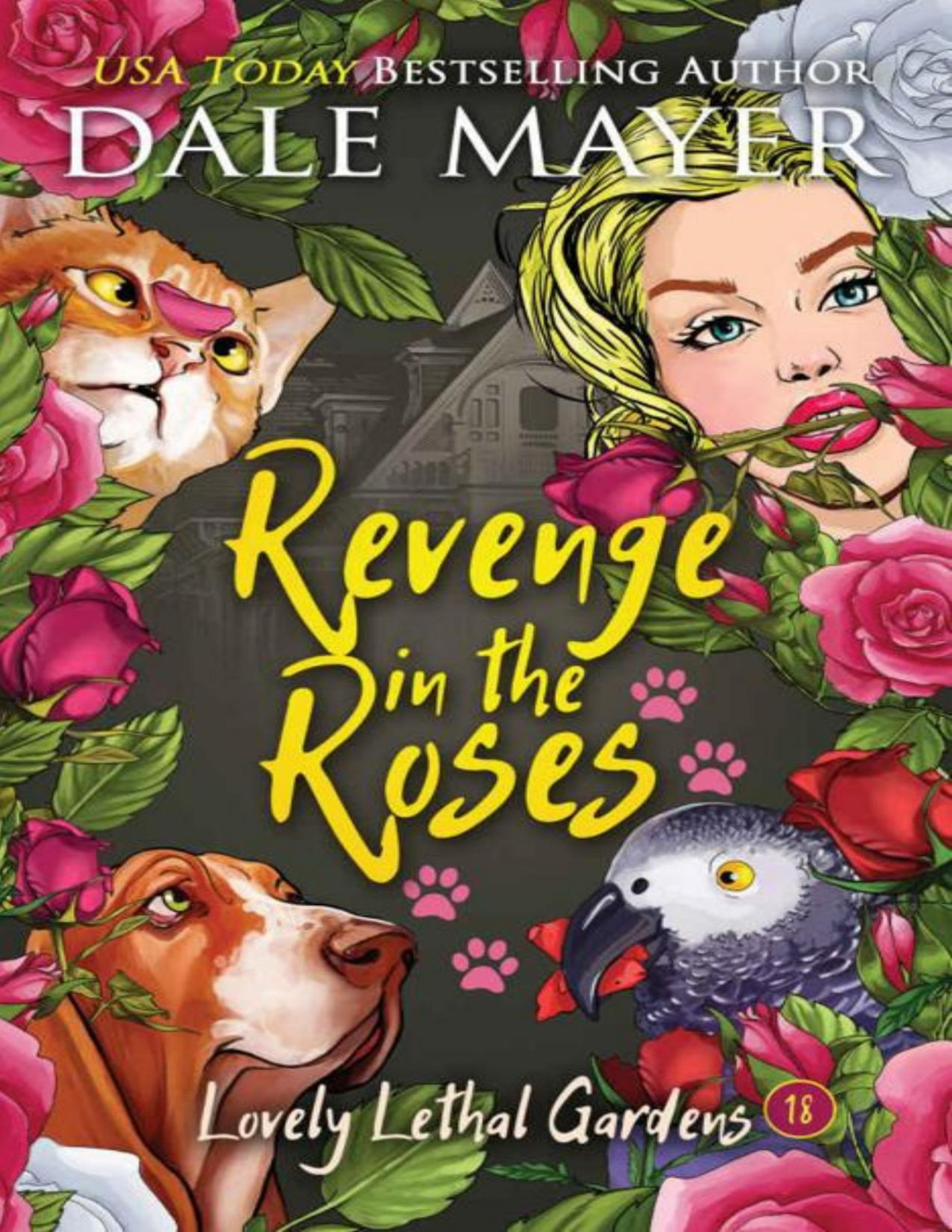 Revenge In The Roses Lovely Lethal Gardens Book 18 Dale Mayer