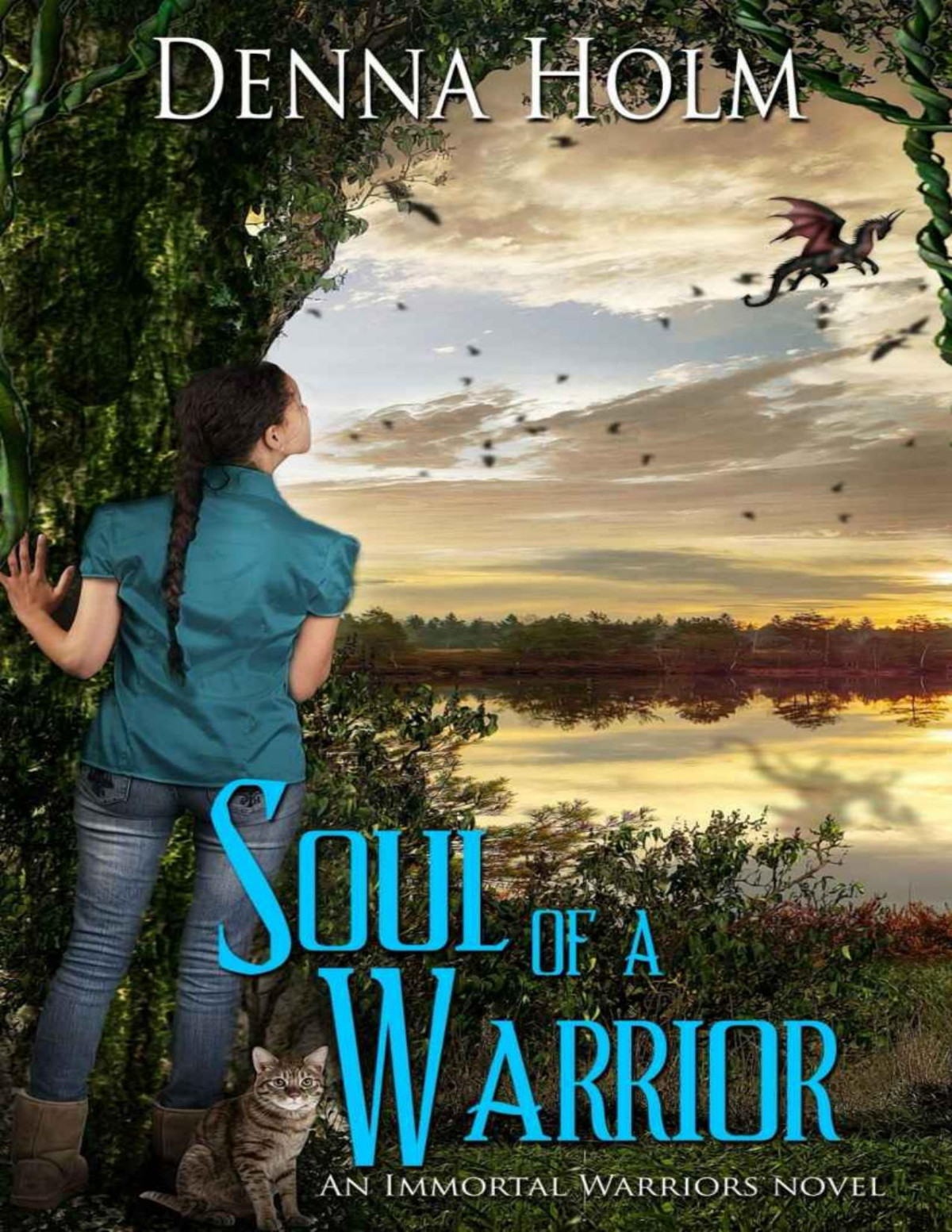 Soul Of A Warrior Immortal Warriors Book 1 Denna Holm