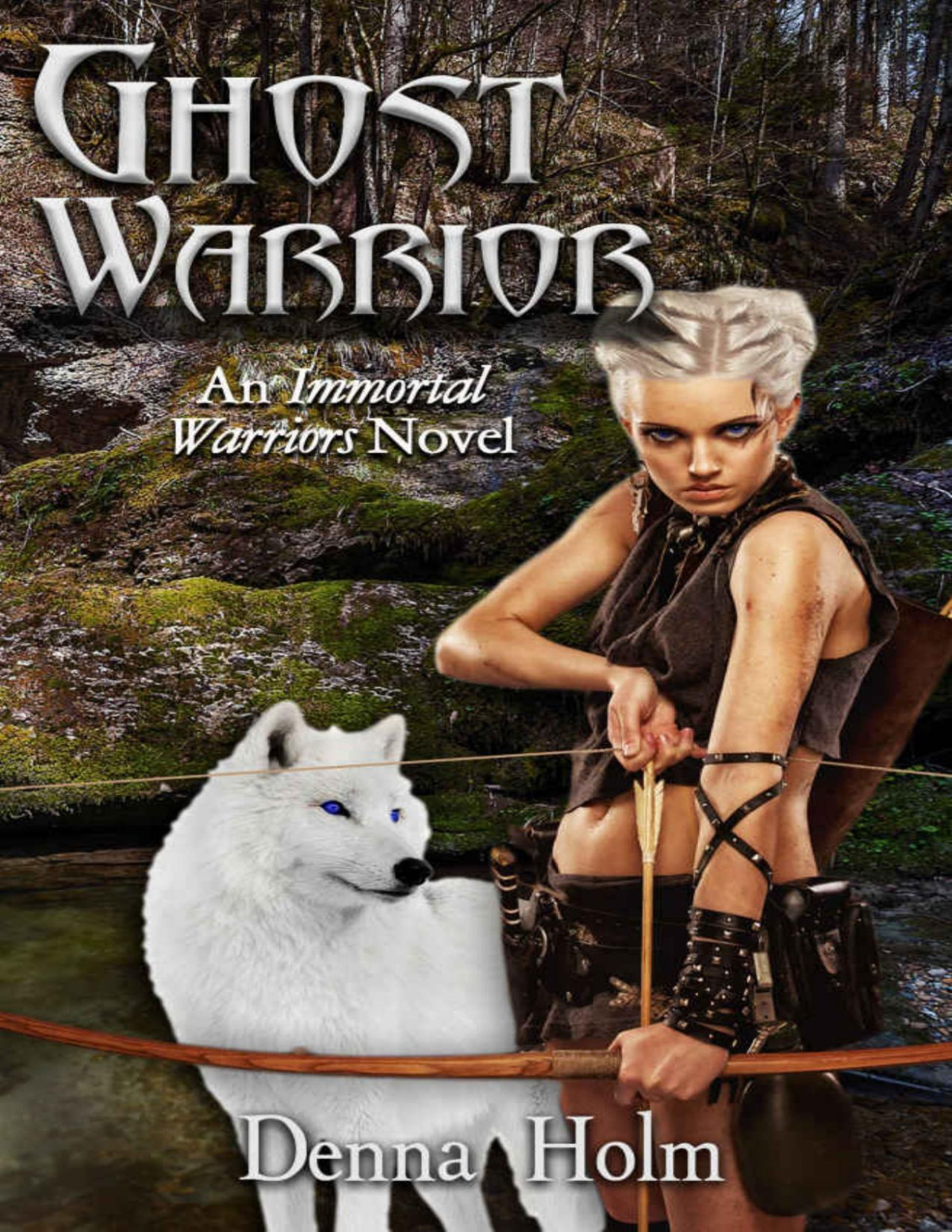 Ghost Warrior Immortal Warriors Book 2 Denna Holm