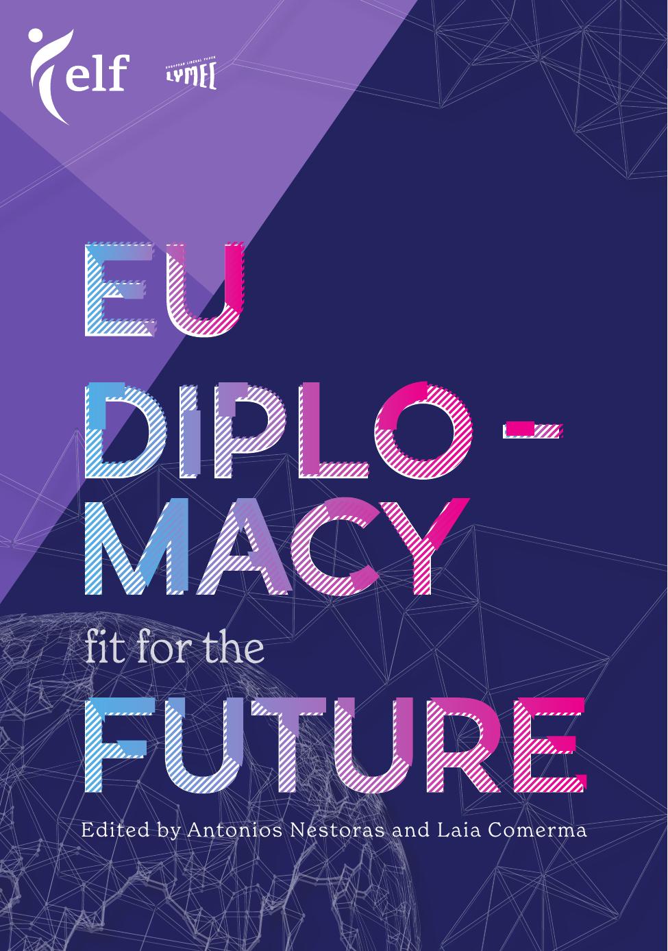 Eu Diplomacy Fit For The Future Antonios Nestoras And Laia Comerma Eds