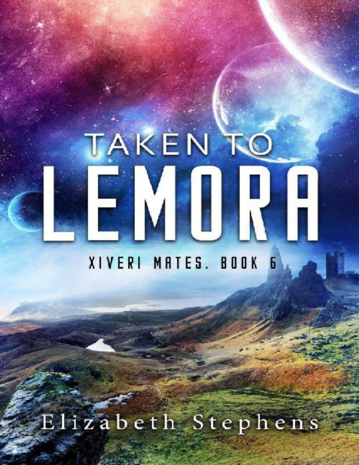 Taken To Lemora A Grumpy Alien Romance Xiveri Mates Book 6 Elizabeth Stephens