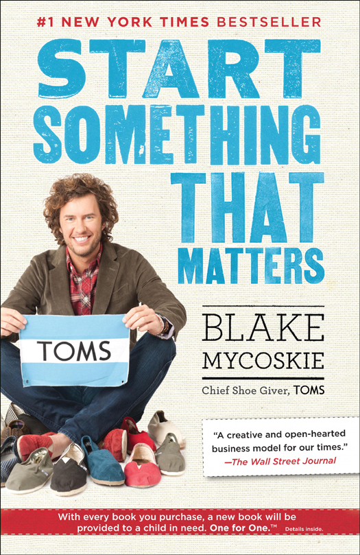 Start Something That Matters Blake Mycoskie