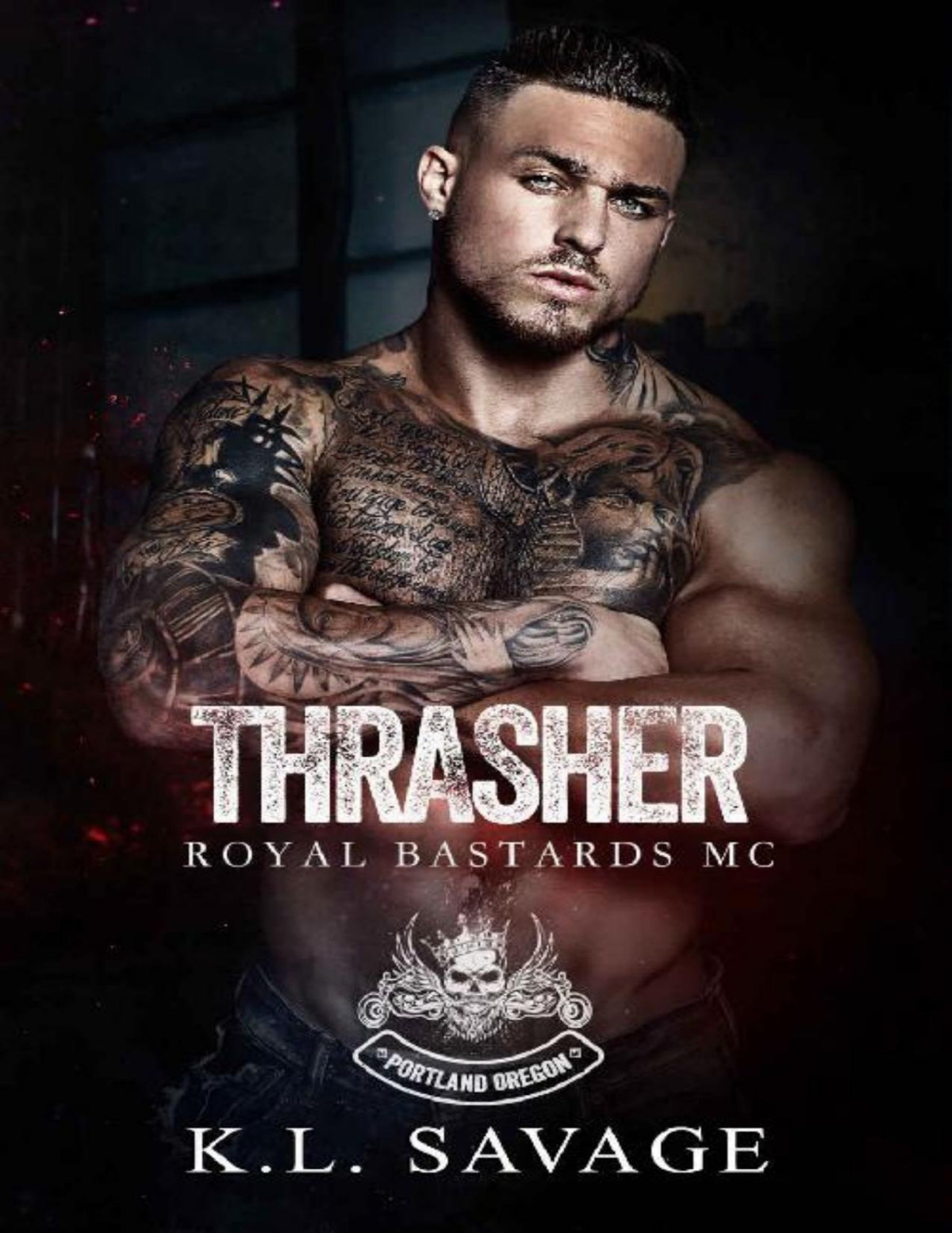Thrasher Royal Bastards Mc Portland Oregon Book 1 Kl Savage