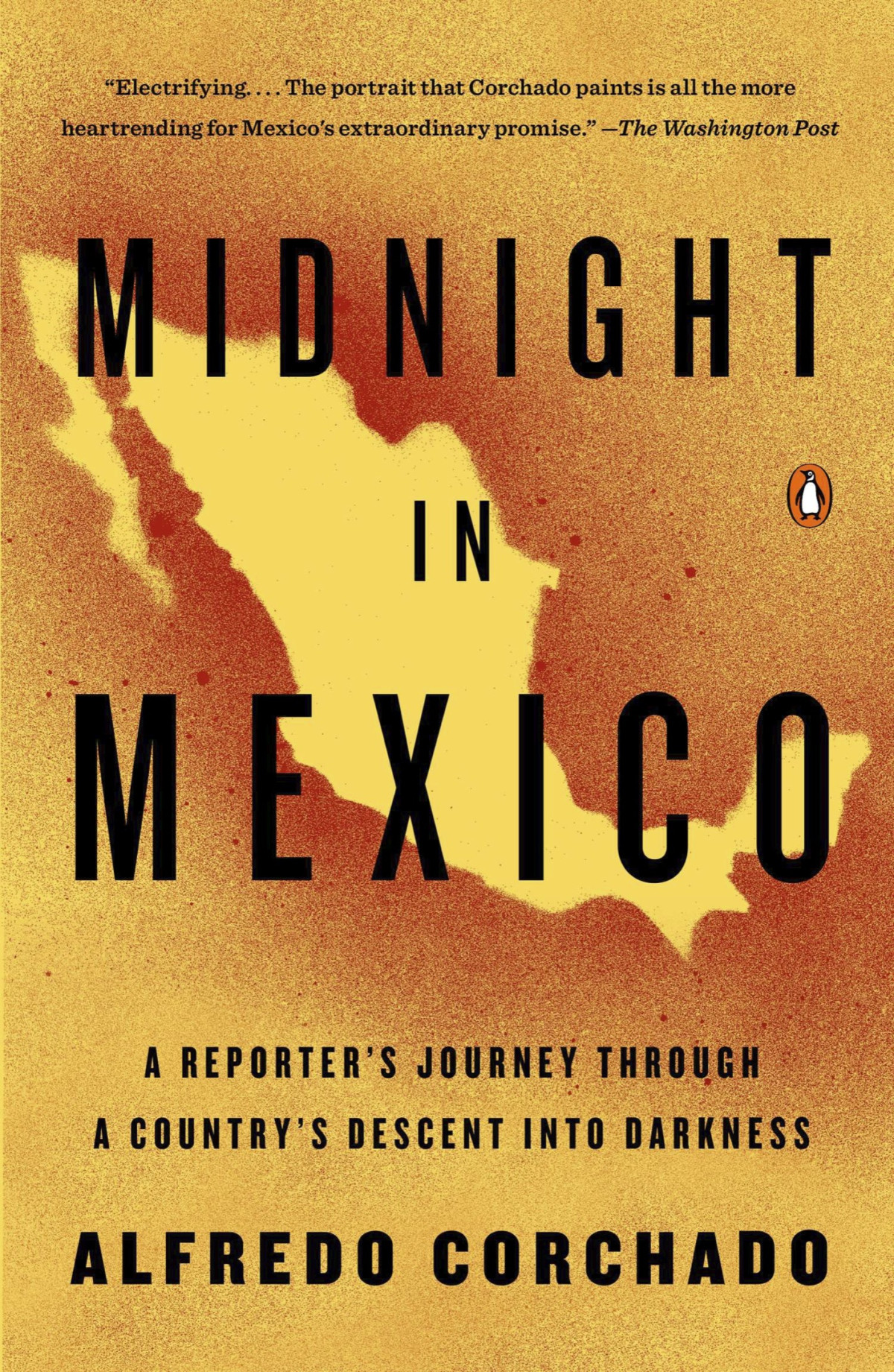 Midnight In Mexico Alfredo Corchado