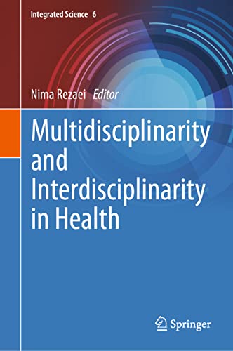 Multidisciplinarity And Interdisciplinarity In Health Nima Rezaei