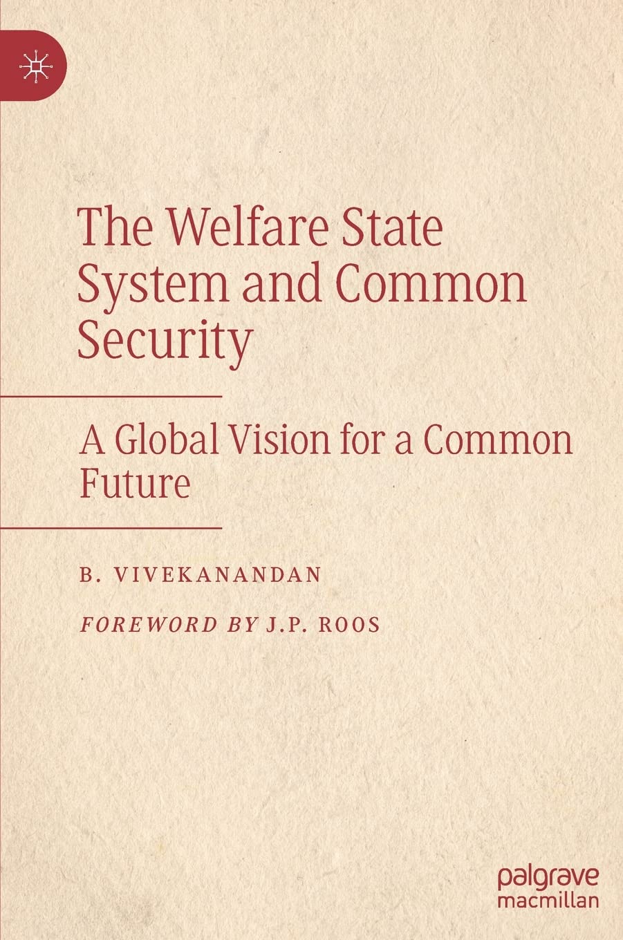 The Welfare State System And Common Security A Global Vision For A Common Future B Vivekanandan