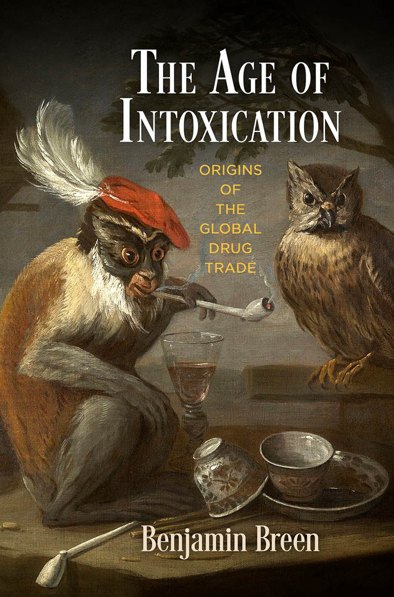The Age Of Intoxication Benjamin Breen