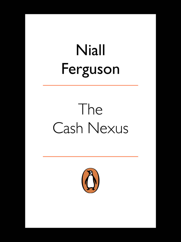 The Cash Nexus Money And Politics In Modern History 17002000 Niall Ferguson