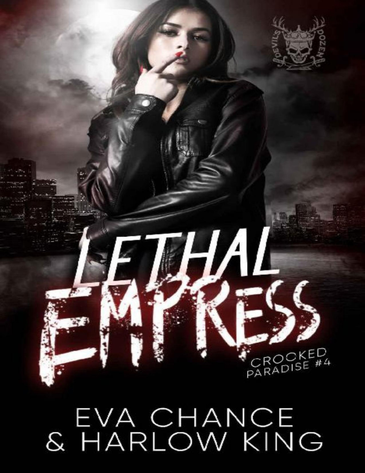 Lethal Empress An Enemies To Lovers Gang Romance Crooked Paradise Book 4 Eva Chance Harlow King