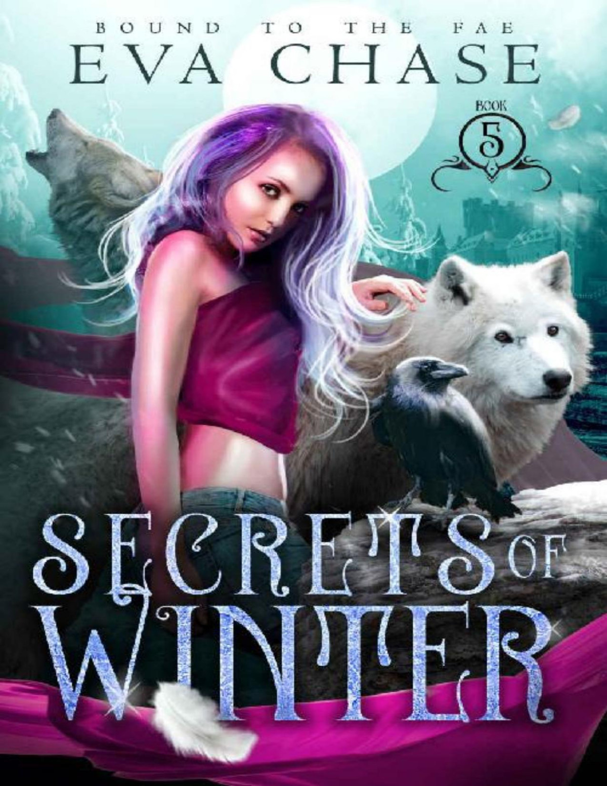 Secrets Of Winter Bound To The Fae Book 5 Eva Chase