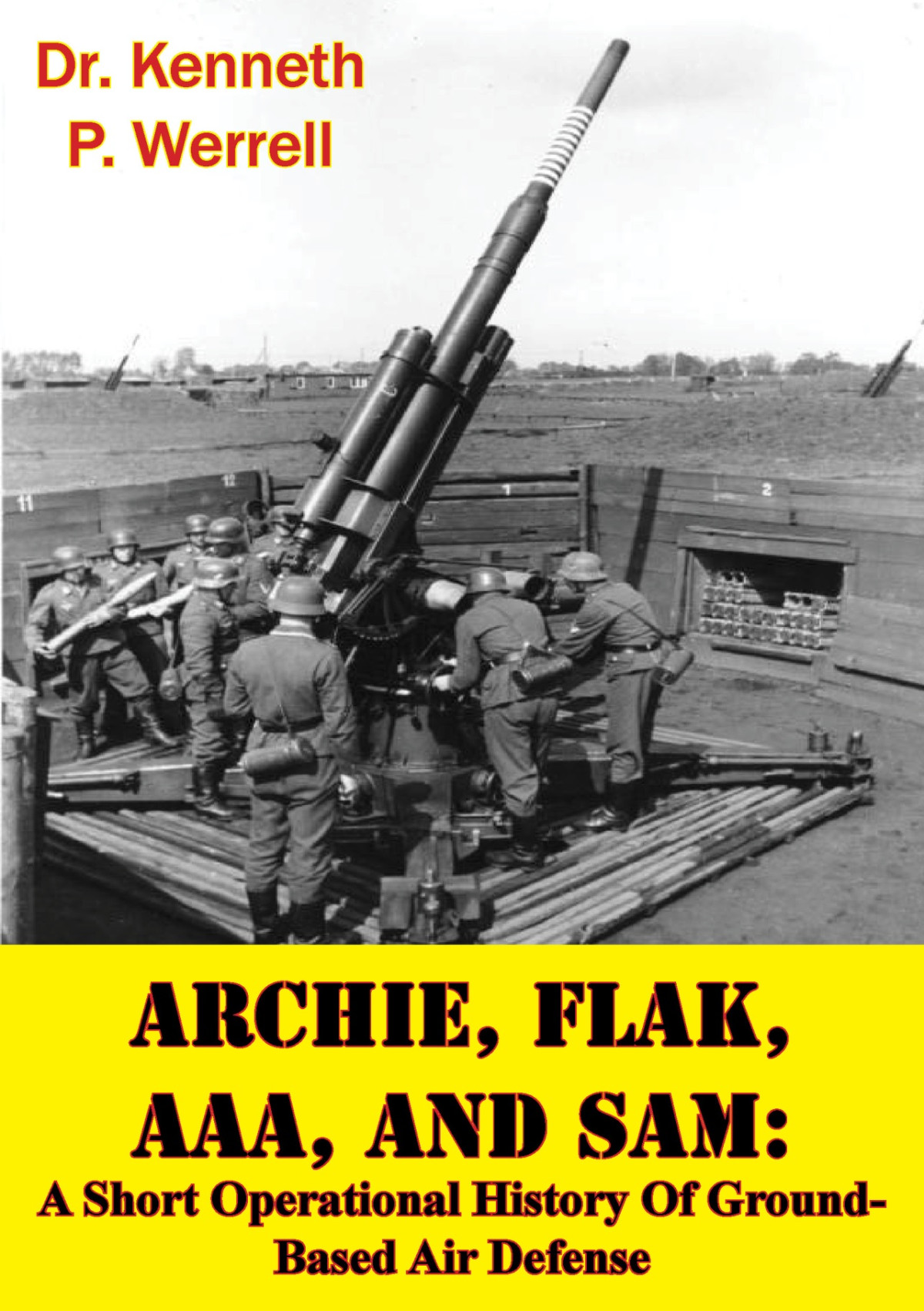 Archie Flak Aaa And Sam Dr Kenneth P Werrell