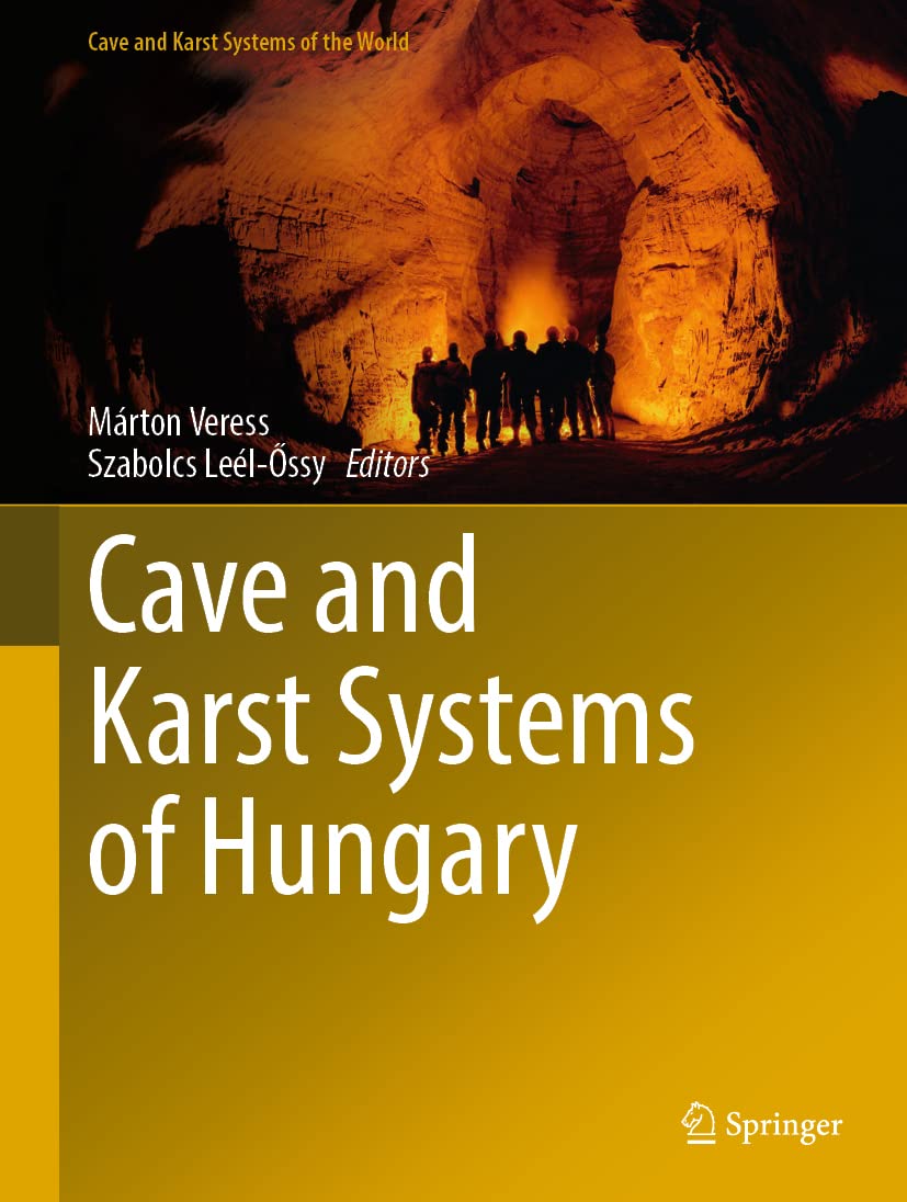 Cave And Karst Systems Of Hungary Mrton Veress Szabolcs Lelssy