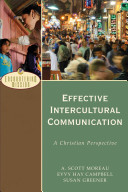 Effective Intercultural Communication A Christian Perspective A Scott Moreau