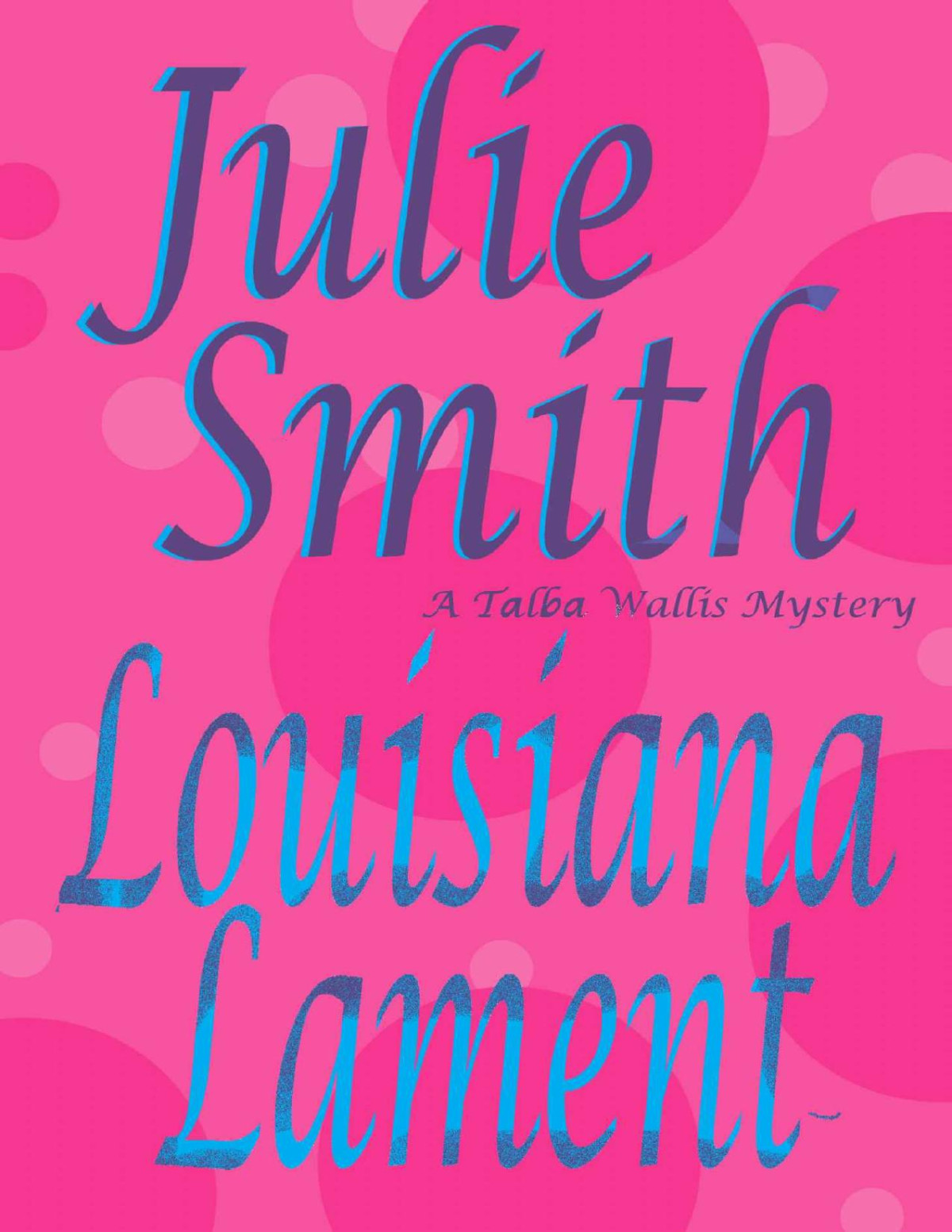 Talba Wallis 03 Louisiana Lament Julie Smith