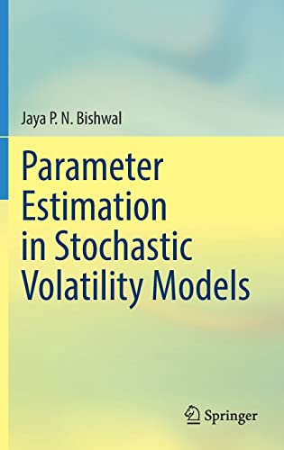 Parameter Estimation In Stochastic Volatility Models Jaya P N Bishwal