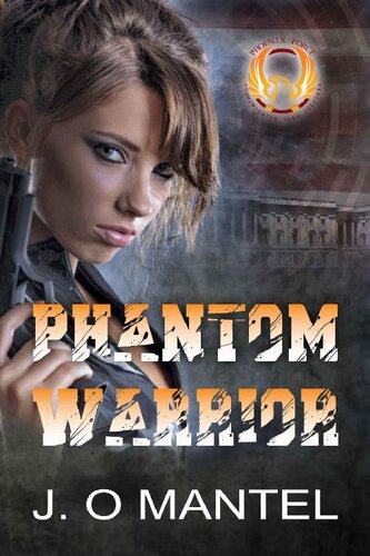 Phantom Warrior Book 10 The Phoenix Force Series Jo Mantel