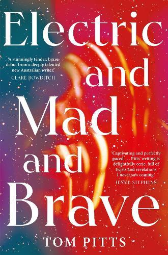 Electric And Mad And Brave 1st Edition Tom Pitts