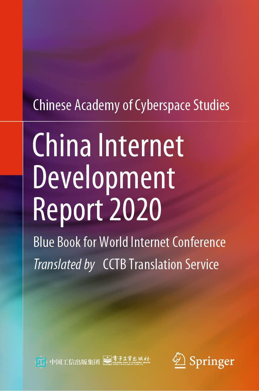 China Internet Development Report 2020 Blue Book For World Internet Conference Chinese Academy Of Cyberspace Studies