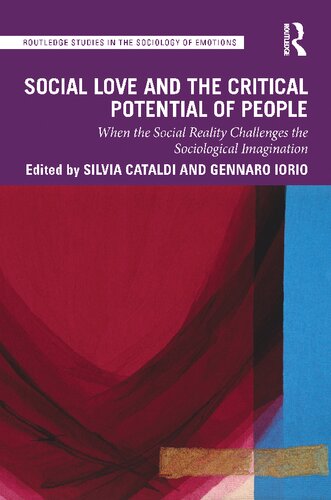 Social Love And The Critical Potential Of People When The Social Reality Challenges The Sociological Imagination Silvia Cataldi