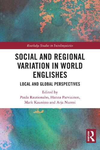 Social And Regional Variation In World Englishes Local And Global Perspectives Paula Rautionaho