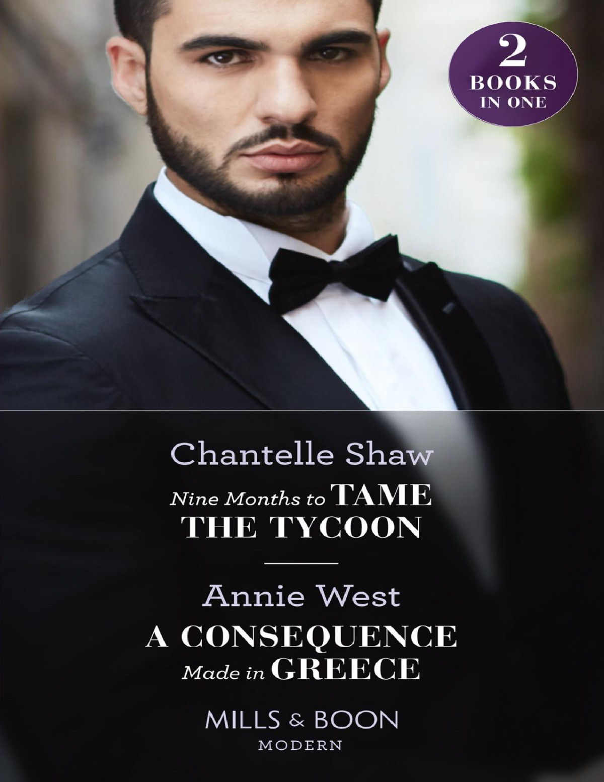 Nine Months To Tame The Tycoon A Consequence Made In Greece Nine Months To Tame The Tycoon Innocent Summer Brides A Consequence Made In Greece Mills Boon Modern Chantelle Shaw Annie West