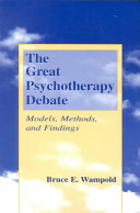 The Great Psychotherapy Debate Models Methods And Findings 1st Edition Bruce E Wampold