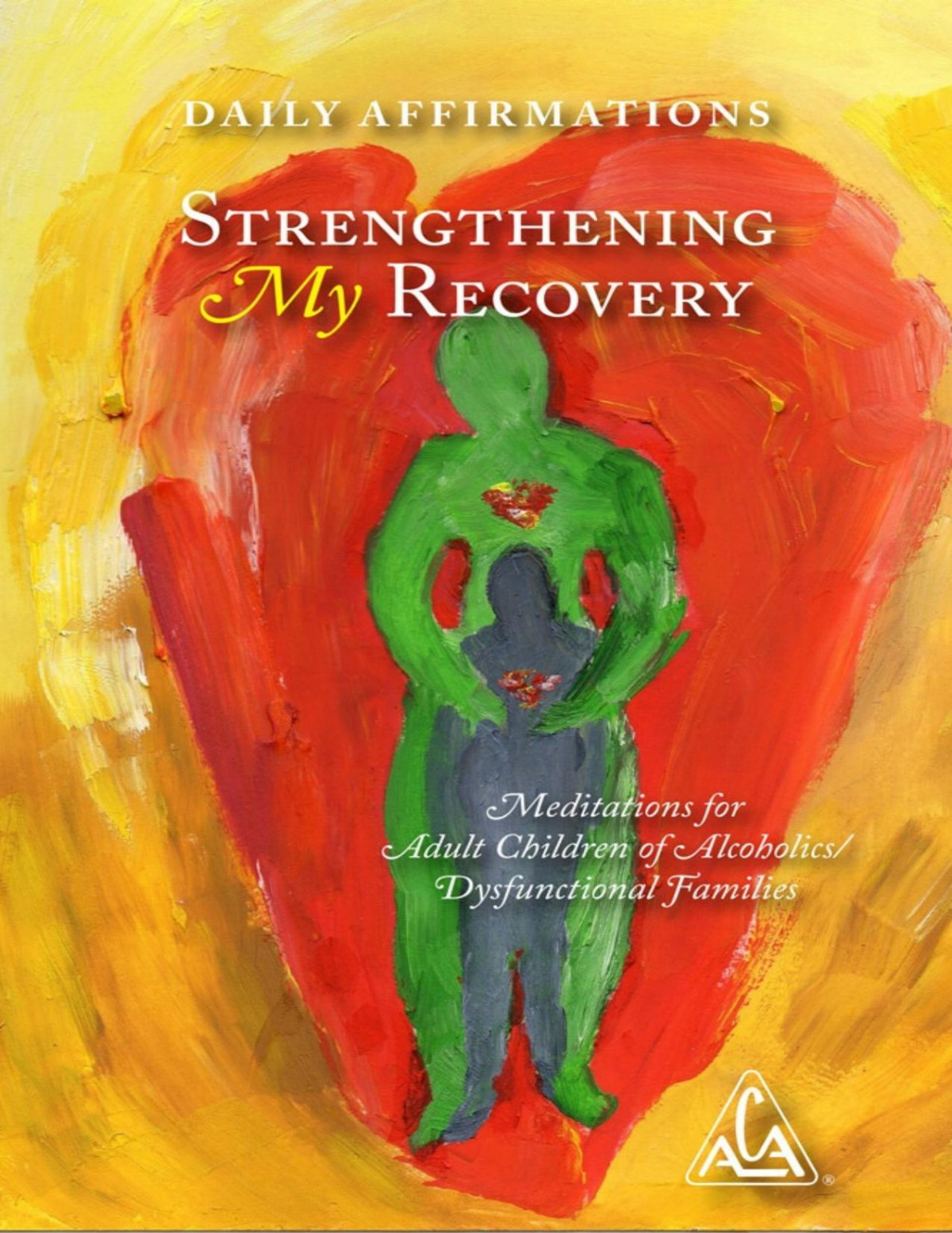 Strengthening My Recovery Meditations For Adult Children Of Alcoholicsdysfunctional Families Inc