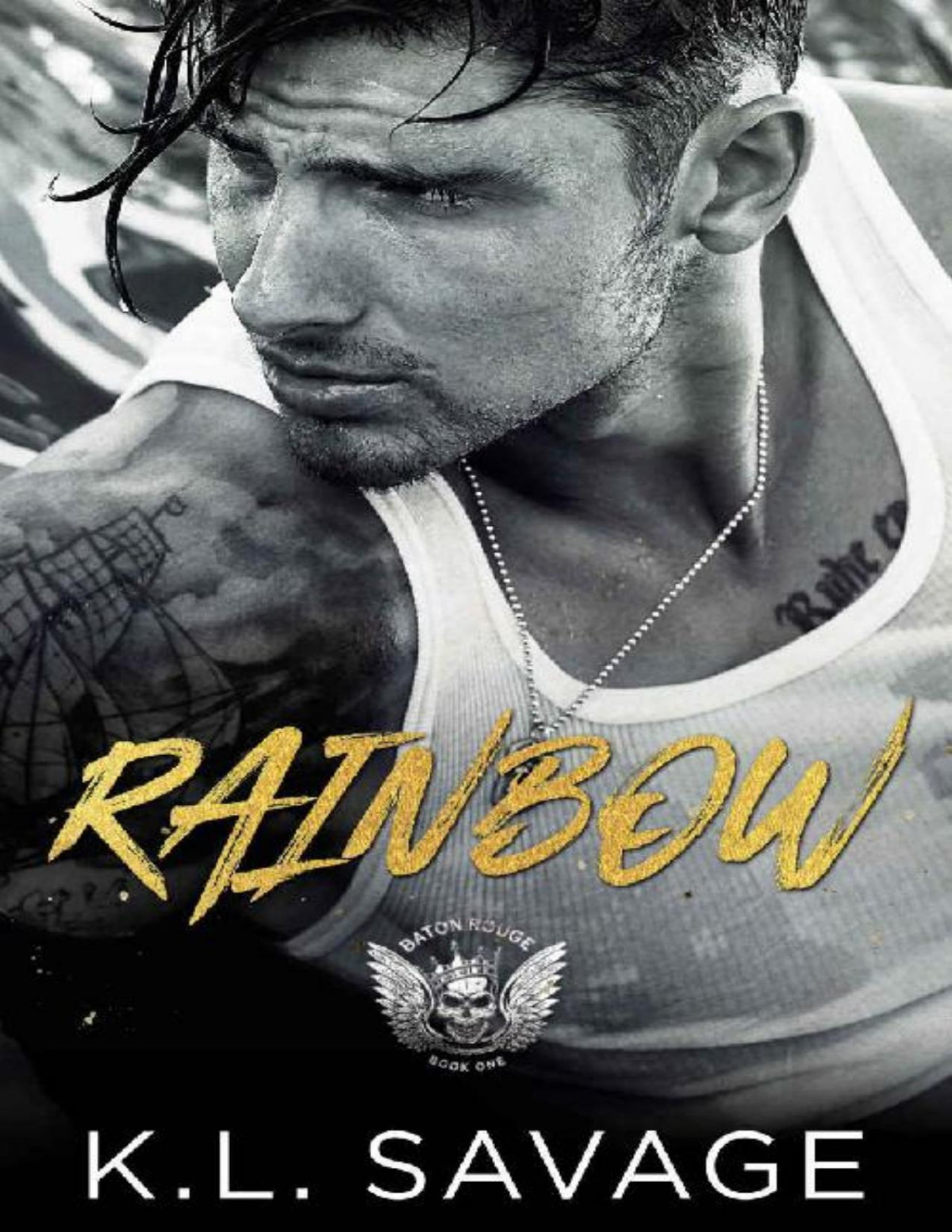Rainbow Ruthless Kings Mc Baton Rouge Chapter A Ruthless Underworld Novel Book 1 Kl Savage