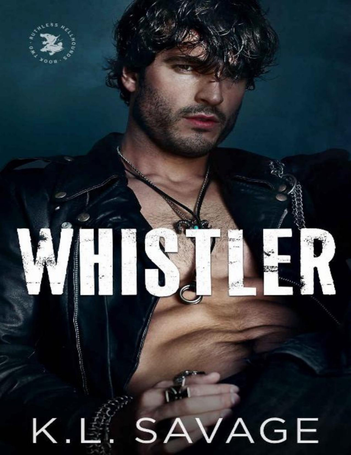 Whistler Ruthless Hellhounds Mc A Ruthless Underworld Novel Book 2 Kl Savage