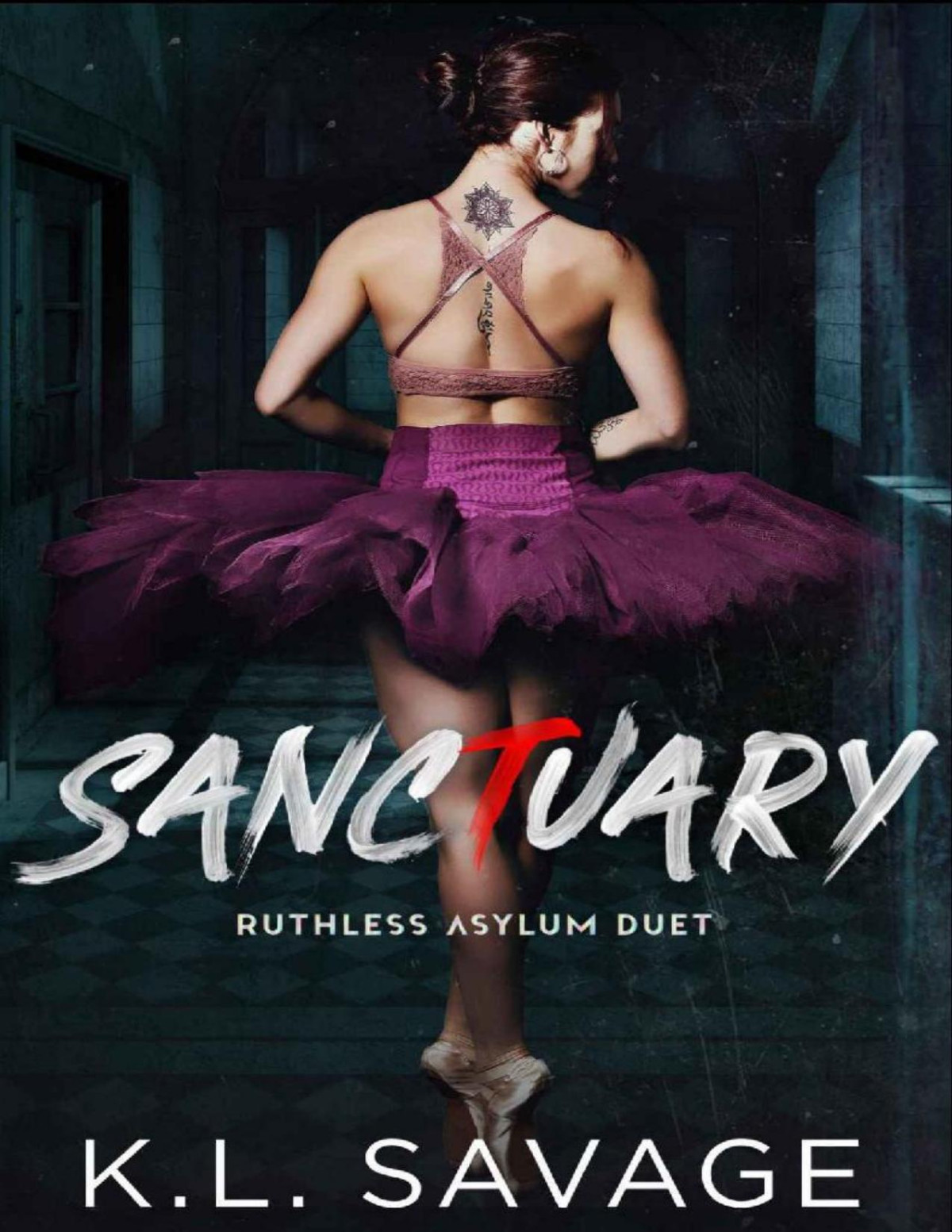 Sanctuary Ruthless Asylum A Ruthless Underworld Novel Kl Savage