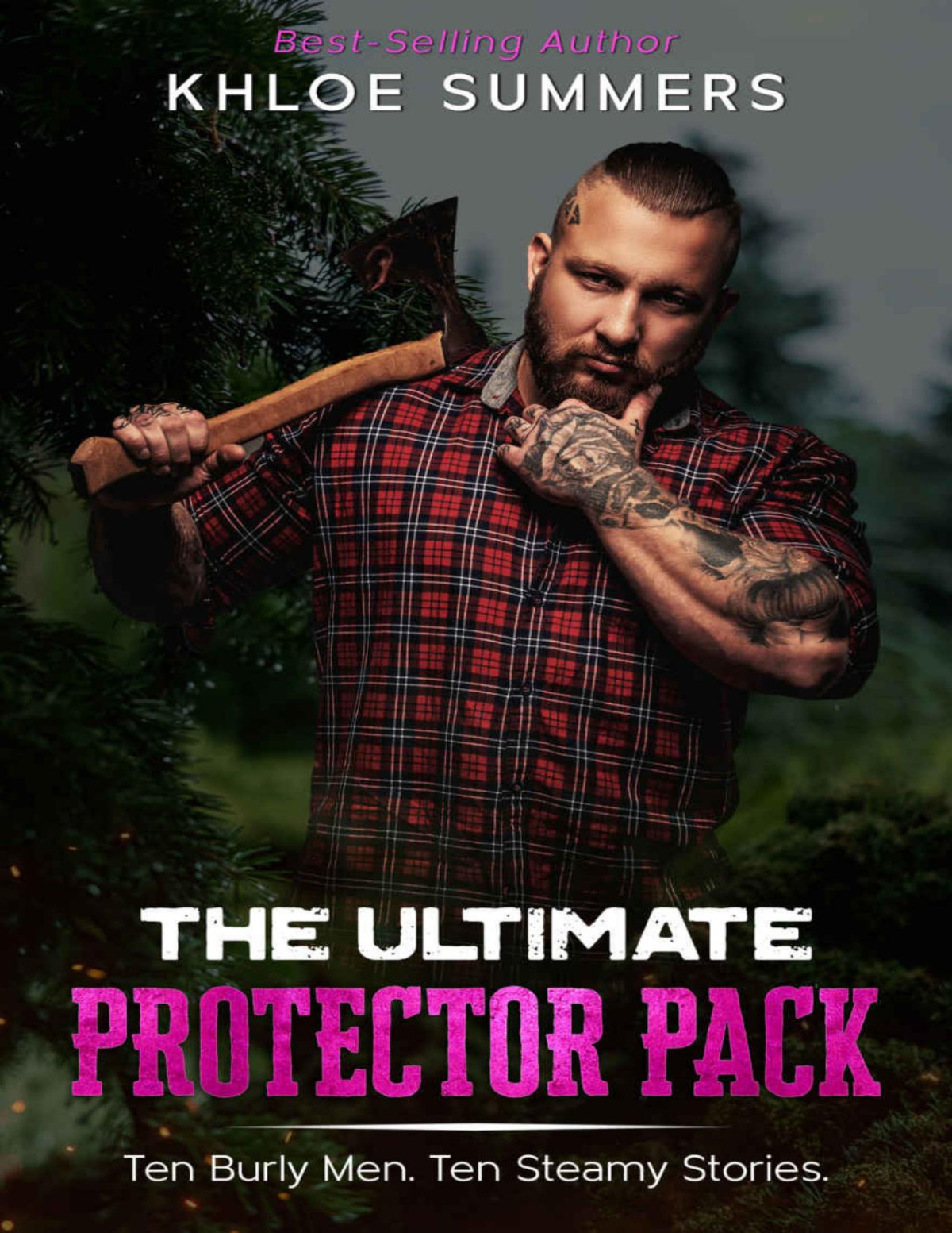 The Ultimate Protector Pack Ten Burly Men Ten Short Stories Khloe Summers