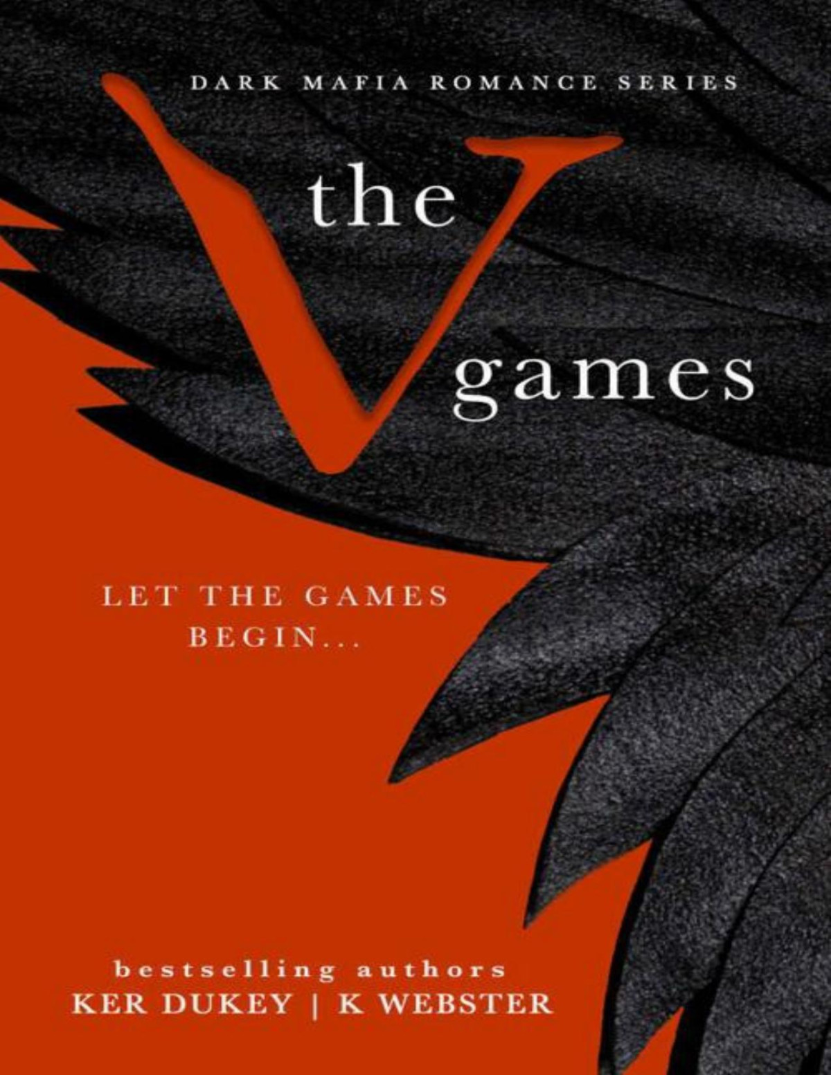 The V Games A Dark Mafia Romance Series Ker Dukey K Webster