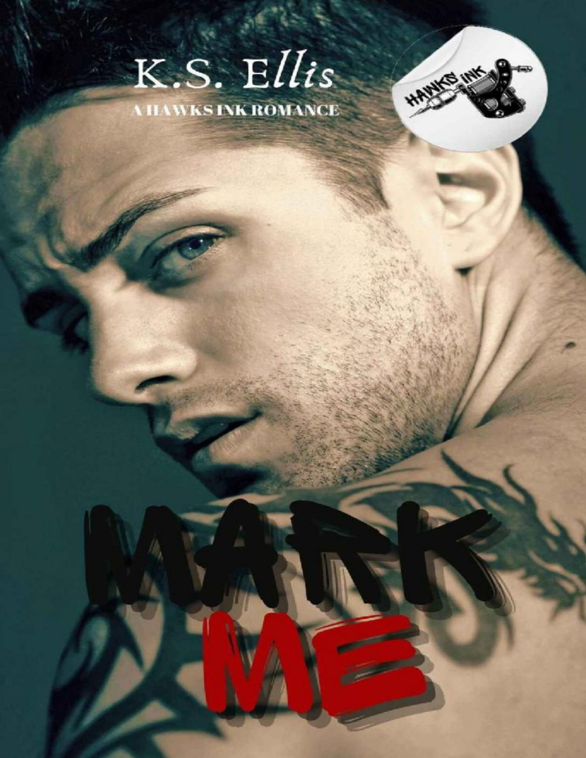 Mark Me A Hawks Ink Romance Ks Ellis