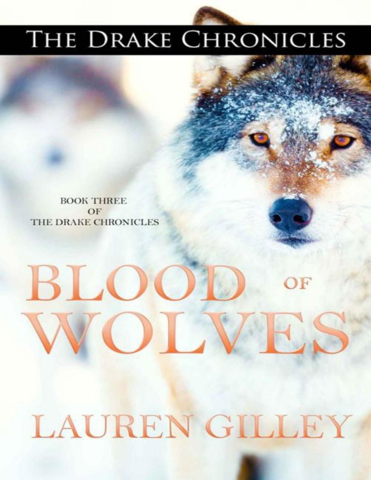 Blood Of Wolves The Drake Chronicles Book 3 Lauren Gilley