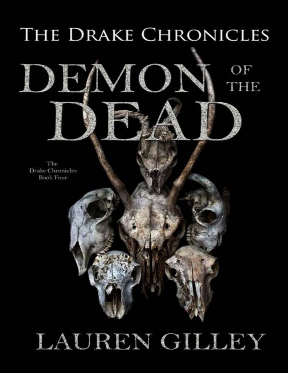 Demon Of The Dead The Drake Chronicles Book 4 Lauren Gilley